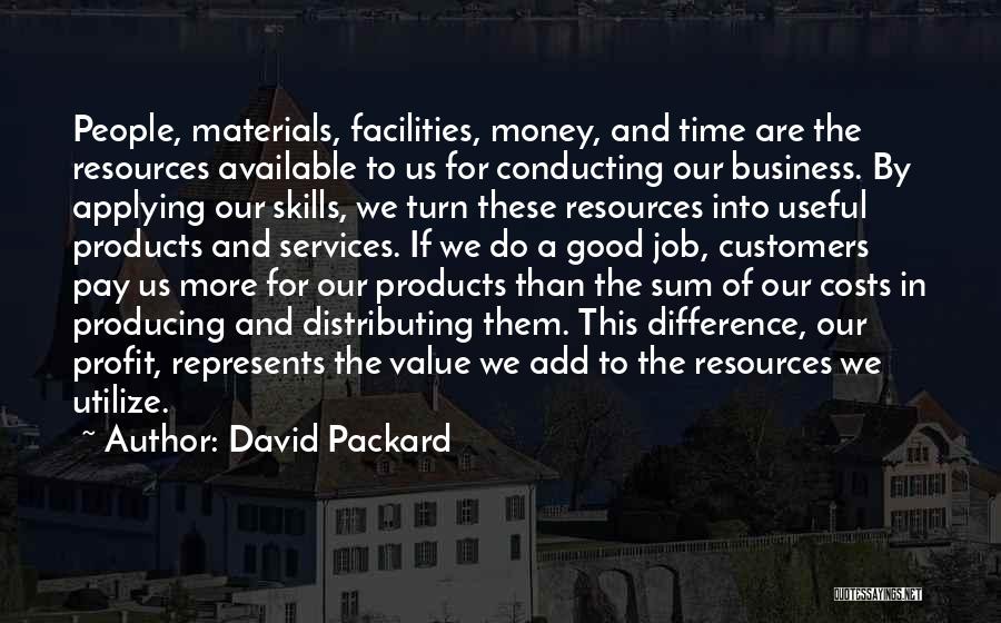 Good Facilities Quotes By David Packard