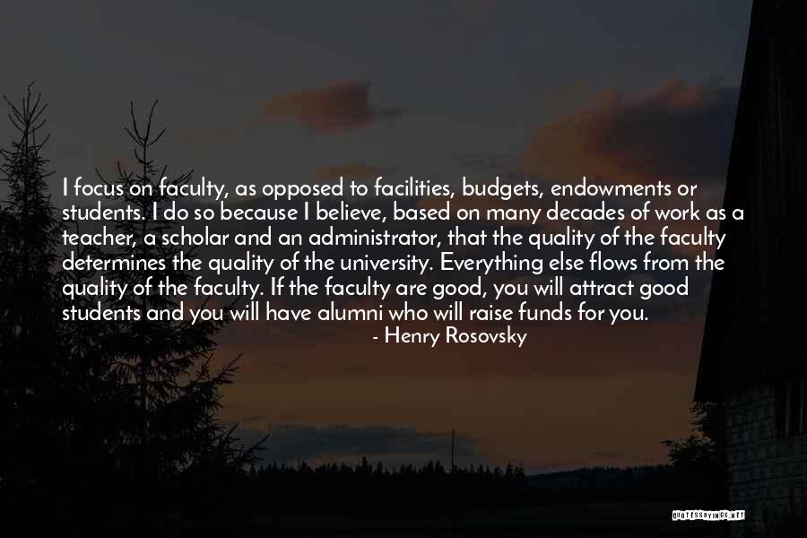 Good Facilities Quotes By Henry Rosovsky