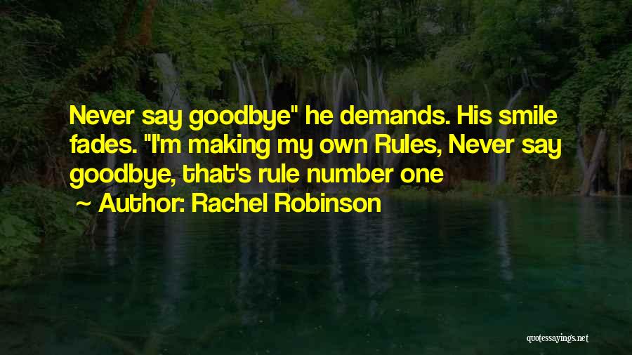 Good Fades Quotes By Rachel Robinson