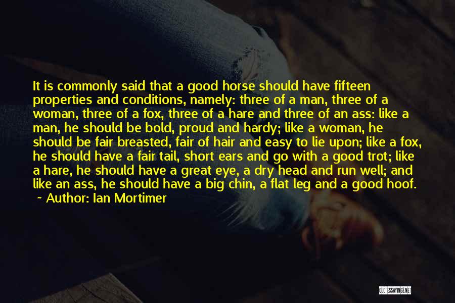 Good Fair Life Quotes By Ian Mortimer