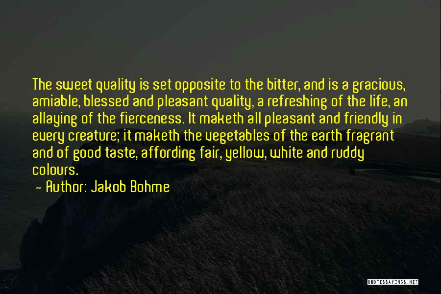 Good Fair Life Quotes By Jakob Bohme