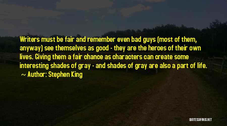 Good Fair Life Quotes By Stephen King