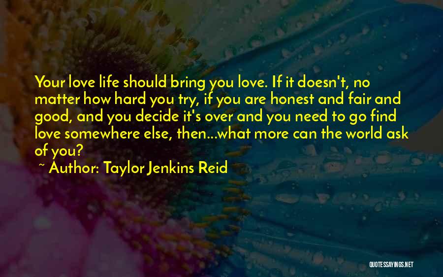 Good Fair Life Quotes By Taylor Jenkins Reid