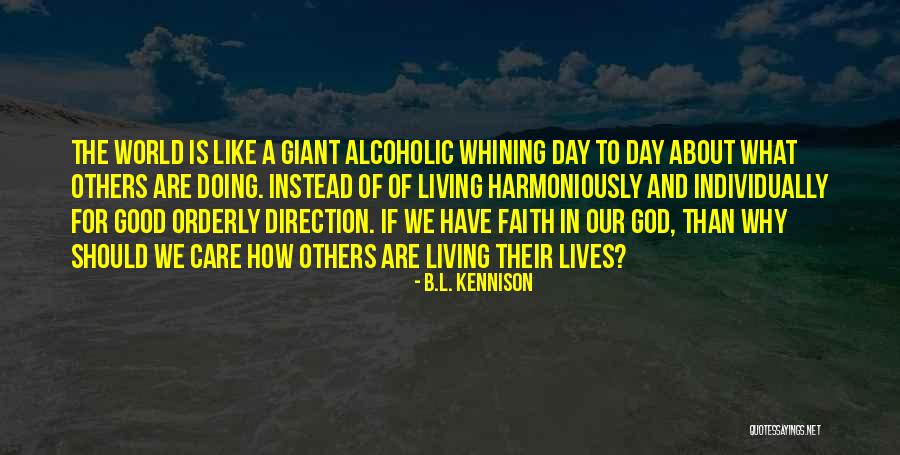 Good Faith In God Quotes By B.L. Kennison Good Faith In God Quotes By B.L. Kennison