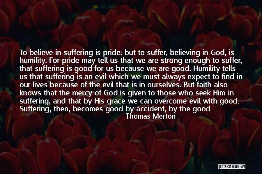 Good Faith In God Quotes By Thomas Merton Good Faith In God Quotes By Thomas Merton
