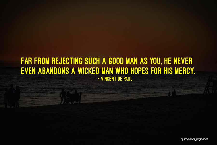 Good Faith Quotes By Vincent De Paul Good Faith Quotes By Vincent De Paul