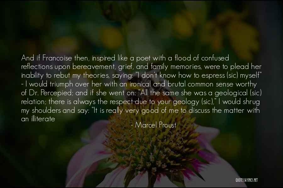 Good Family Memories Quotes By Marcel Proust Good Family Memories Quotes By Marcel Proust