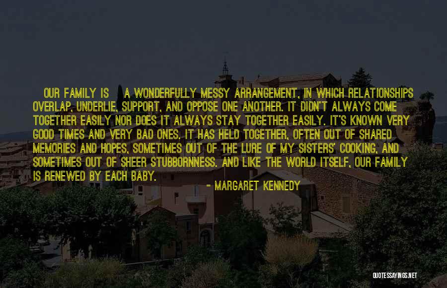 Good Family Memories Quotes By Margaret Kennedy