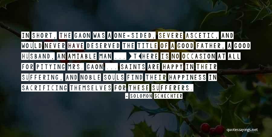 Good Father And Husband Quotes By Solomon Schechter Good Father And Husband Quotes By Solomon Schechter