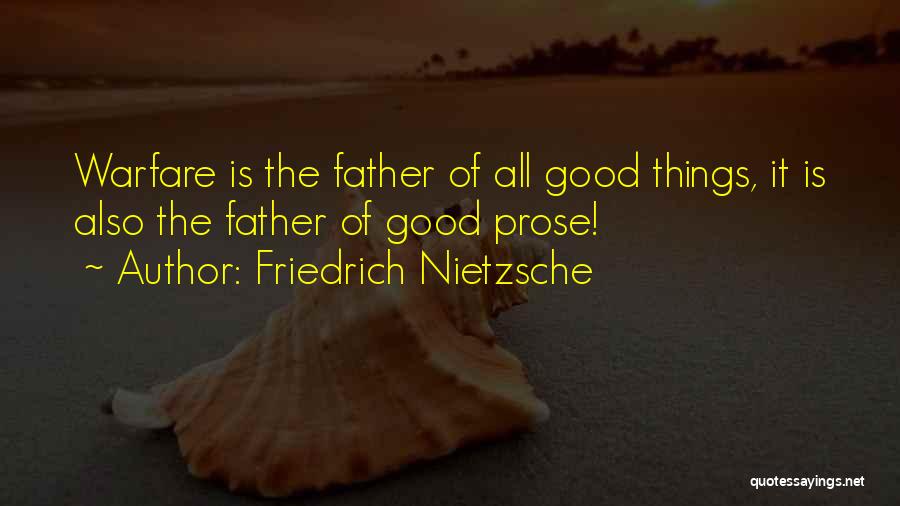 Good Father Quotes By Friedrich Nietzsche