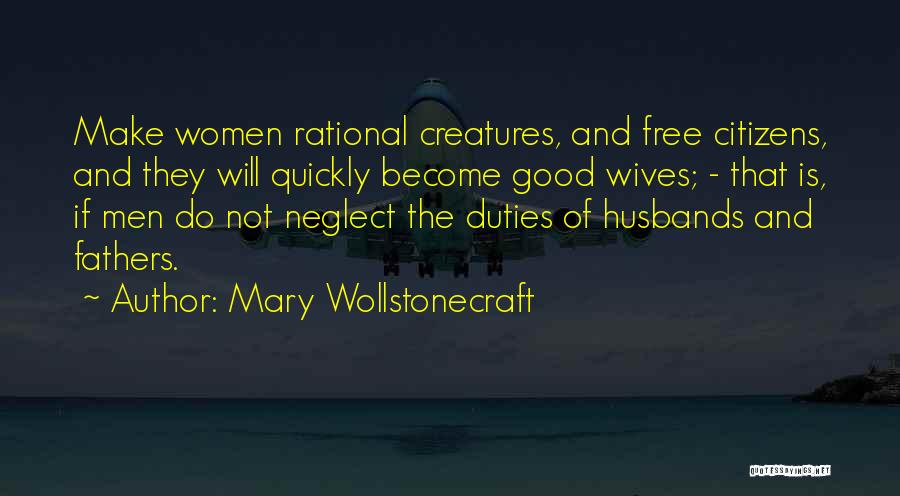Good Fathers And Husbands Quotes By Mary Wollstonecraft
