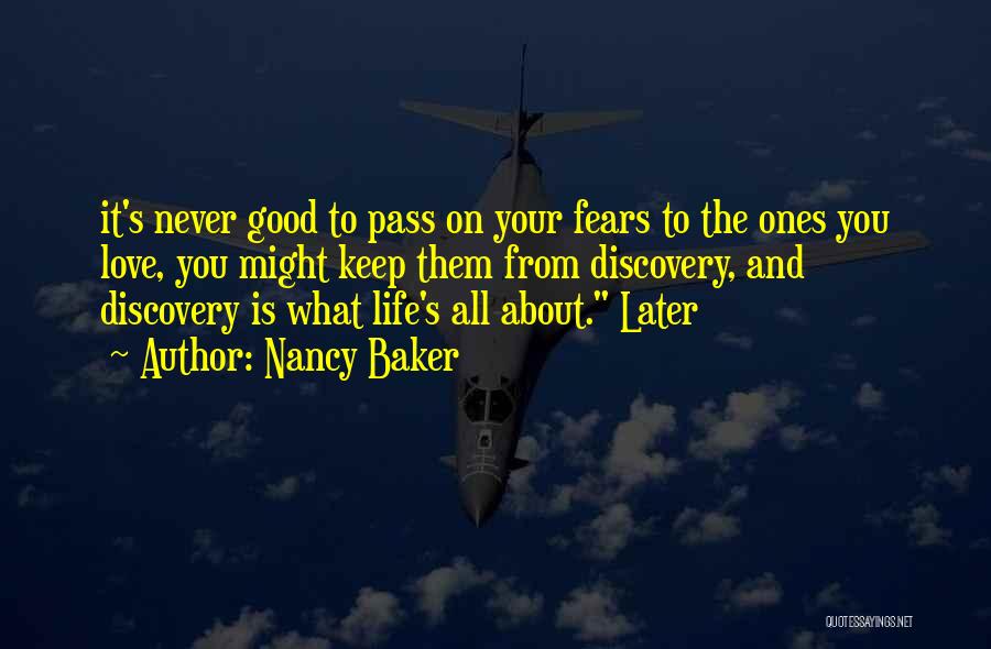 Good Fears Life Quotes By Nancy Baker