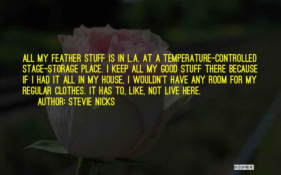 Good Feather Quotes By Stevie Nicks