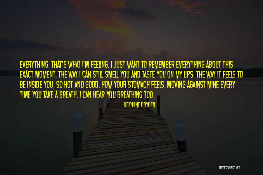Good Feeling About This Quotes By Delphine Dryden Good Feeling About This Quotes By Delphine Dryden