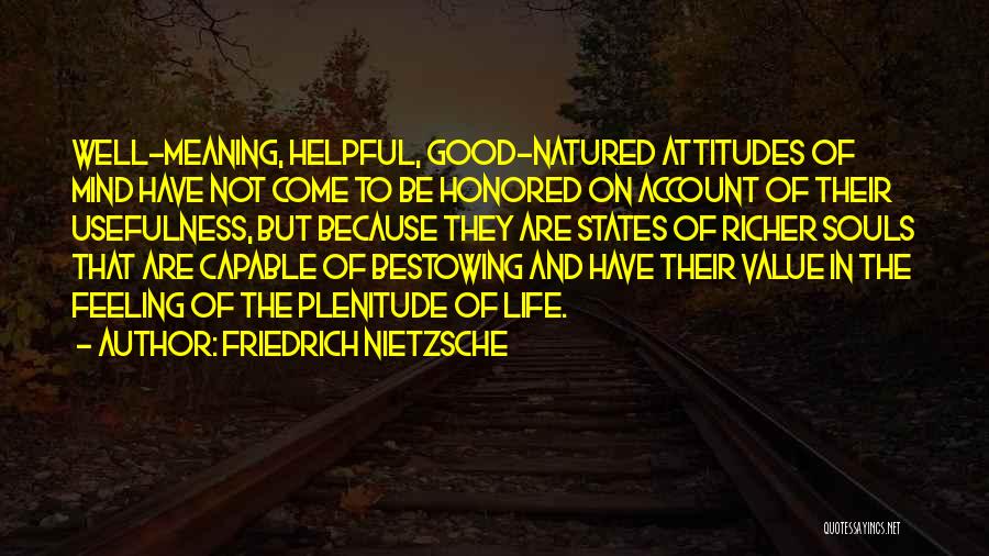 Good Feeling Life Quotes By Friedrich Nietzsche