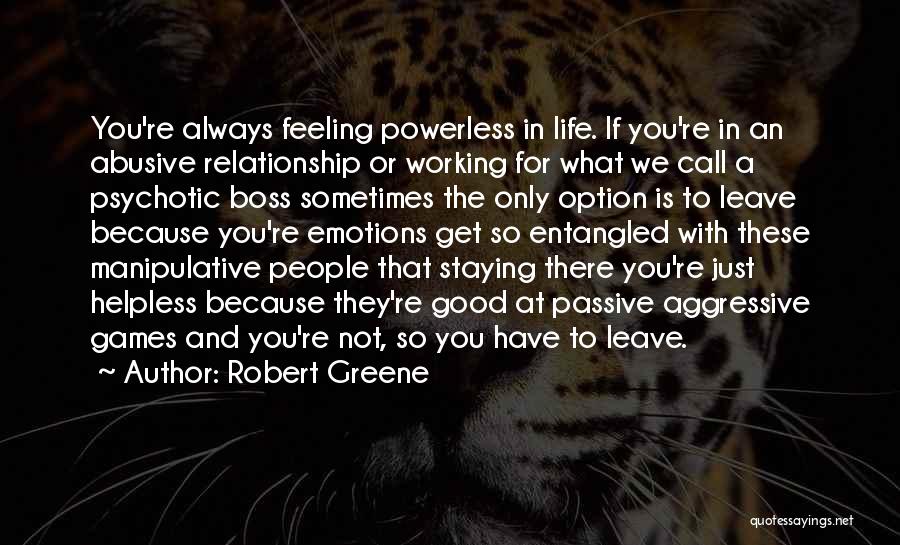 Good Feeling Life Quotes By Robert Greene