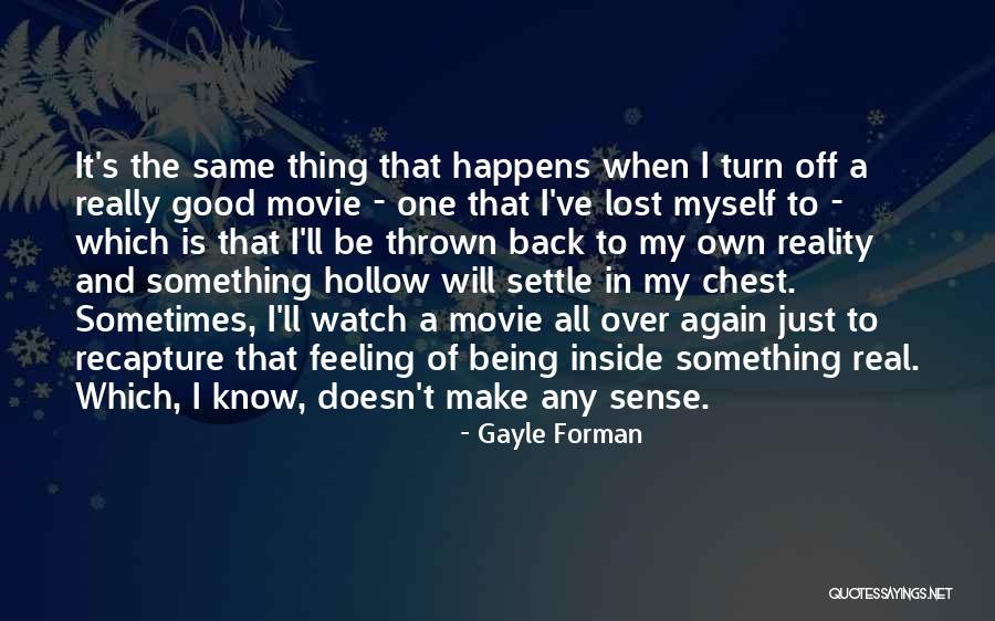 Good Feeling Lost Quotes By Gayle Forman Good Feeling Lost Quotes By Gayle Forman
