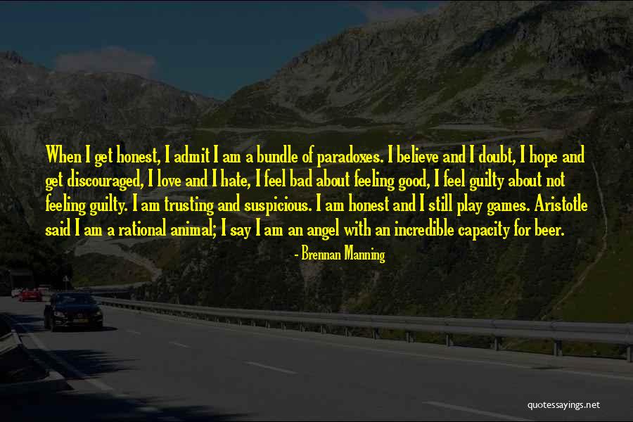 Good Feeling Of Love Quotes By Brennan Manning Good Feeling Of Love Quotes By Brennan Manning