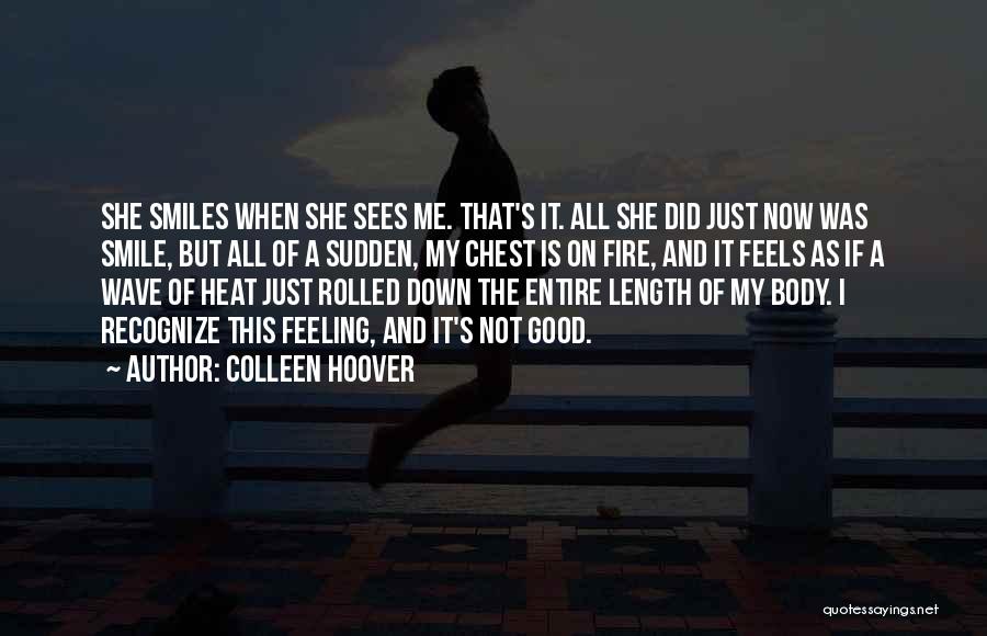 Good Feeling Of Love Quotes By Colleen Hoover