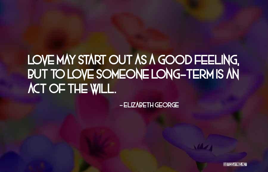 Good Feeling Of Love Quotes By Elizabeth George