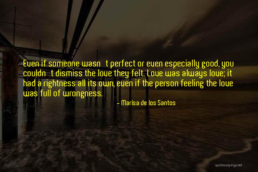 Good Feeling Of Love Quotes By Marisa De Los Santos