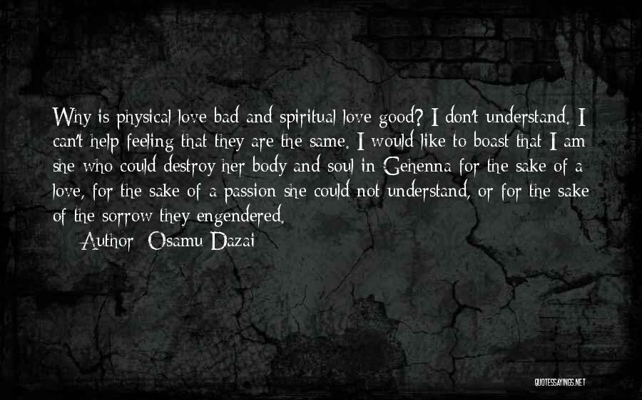 Good Feeling Of Love Quotes By Osamu Dazai