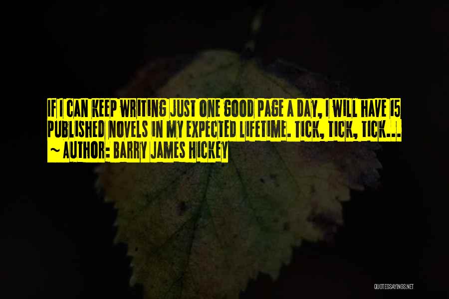 Good Fiction Writing Quotes By Barry James Hickey