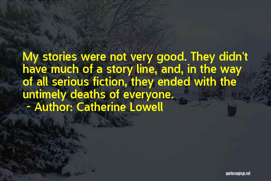 Good Fiction Writing Quotes By Catherine Lowell