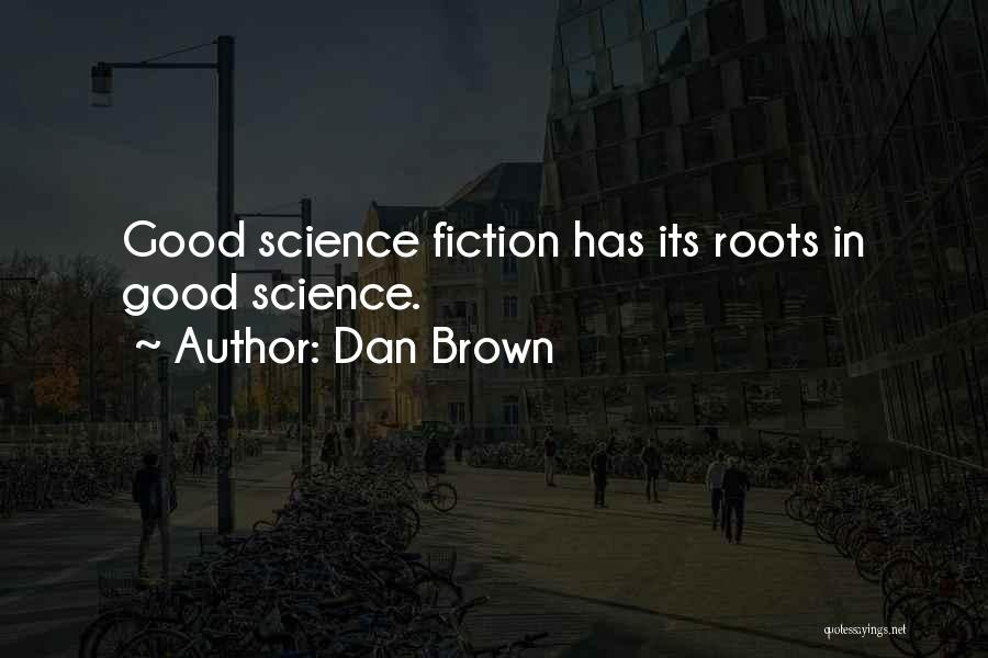 Good Fiction Writing Quotes By Dan Brown