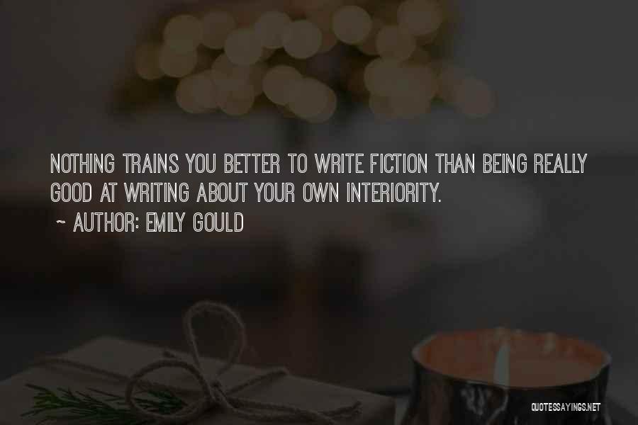 Good Fiction Writing Quotes By Emily Gould