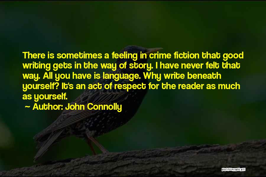 Good Fiction Writing Quotes By John Connolly