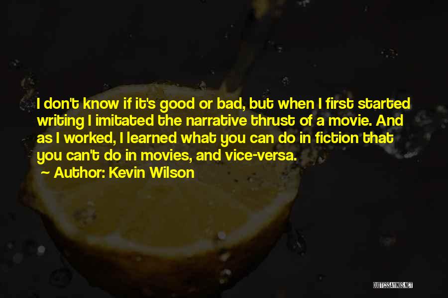 Good Fiction Writing Quotes By Kevin Wilson