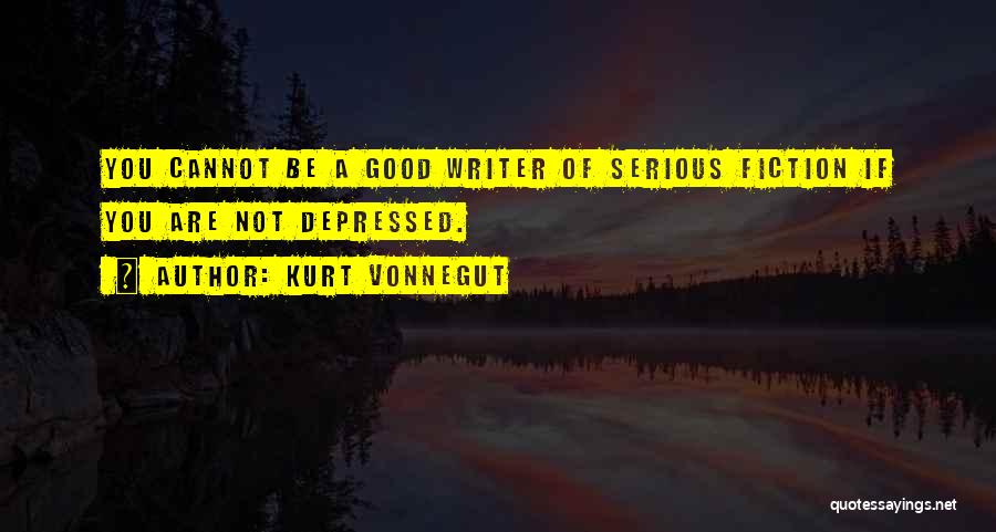 Good Fiction Writing Quotes By Kurt Vonnegut