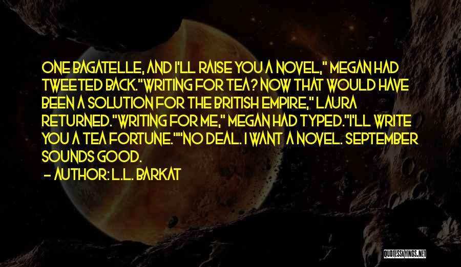 Good Fiction Writing Quotes By L.L. Barkat