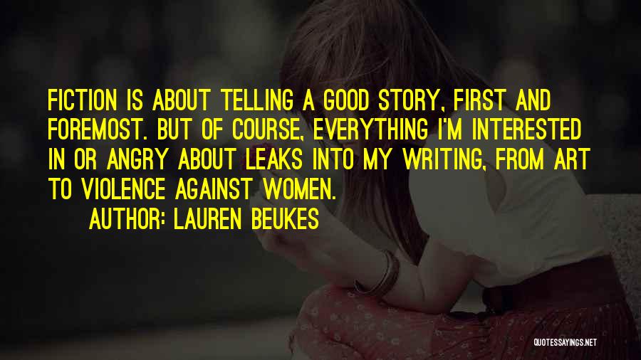 Good Fiction Writing Quotes By Lauren Beukes