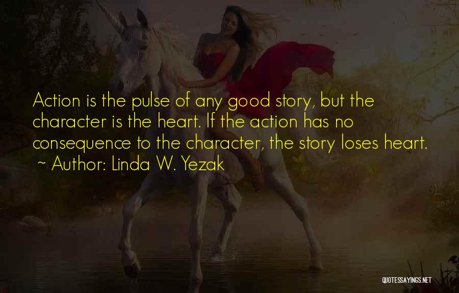 Good Fiction Writing Quotes By Linda W. Yezak