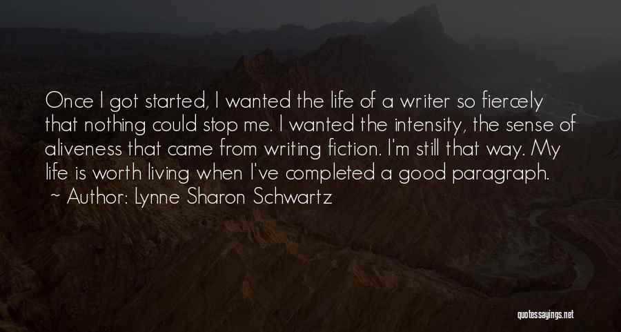 Good Fiction Writing Quotes By Lynne Sharon Schwartz