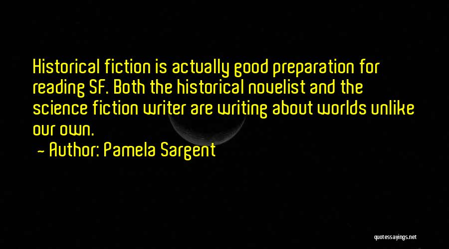 Good Fiction Writing Quotes By Pamela Sargent