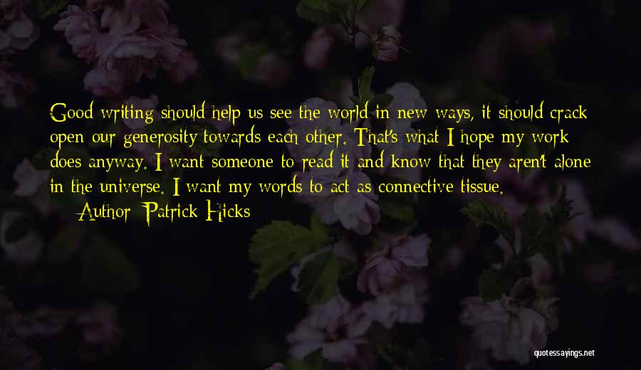 Good Fiction Writing Quotes By Patrick Hicks