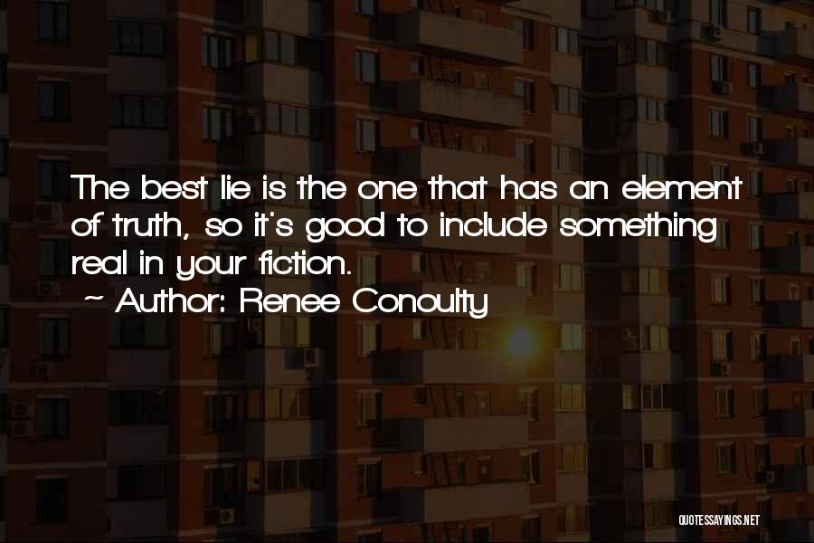 Good Fiction Writing Quotes By Renee Conoulty