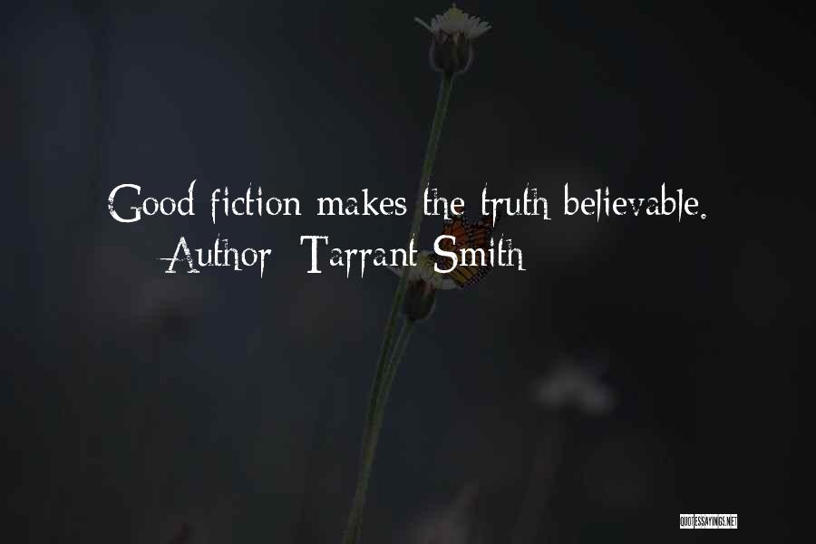 Good Fiction Writing Quotes By Tarrant Smith