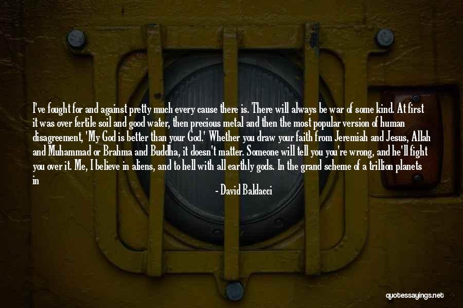 Good Fight Of Faith Quotes By David Baldacci Good Fight Of Faith Quotes By David Baldacci