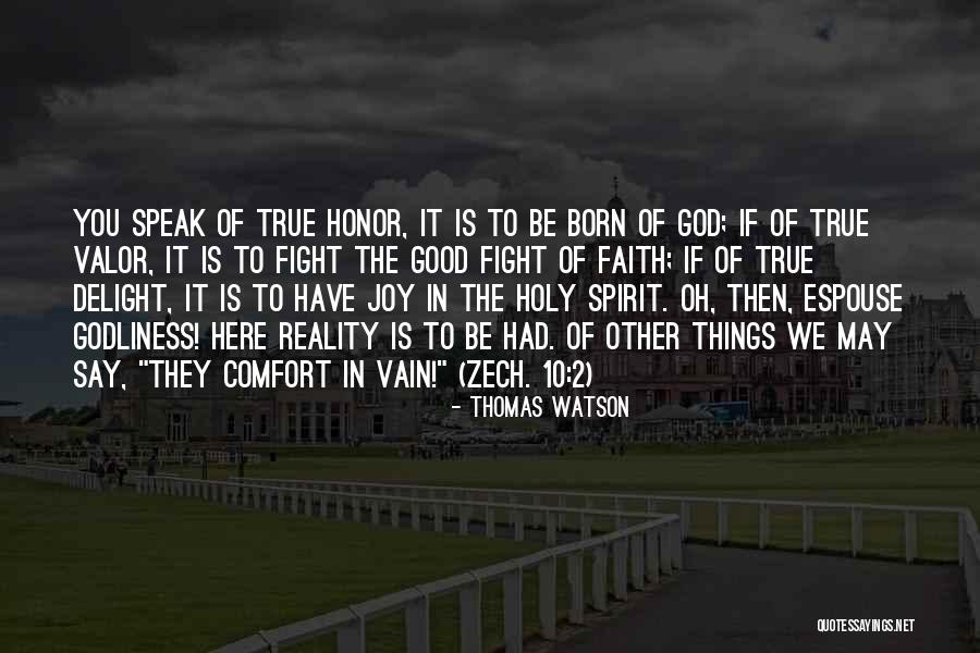 Good Fight Of Faith Quotes By Thomas Watson Good Fight Of Faith Quotes By Thomas Watson