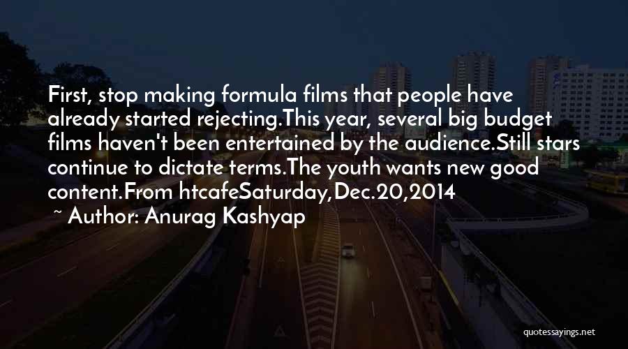 Good Films Quotes By Anurag Kashyap