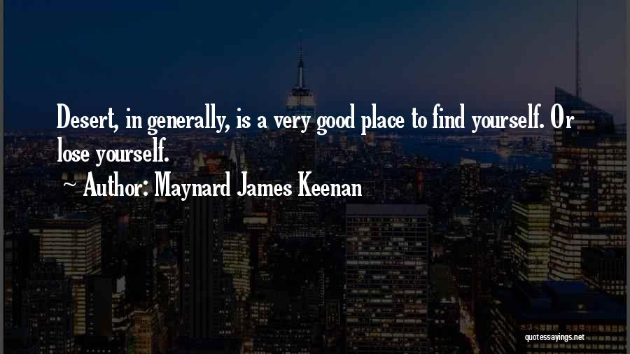 Good Finding Yourself Quotes By Maynard James Keenan