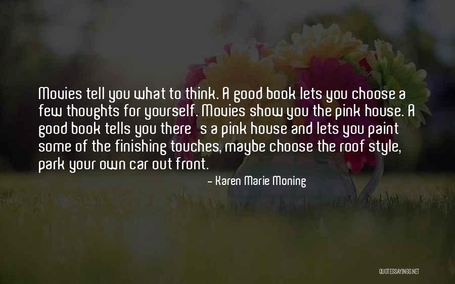 Good Finishing Quotes By Karen Marie Moning Good Finishing Quotes By Karen Marie Moning