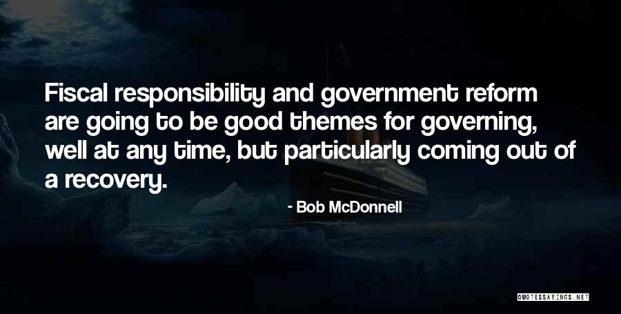 Good Fiscal Quotes By Bob McDonnell Good Fiscal Quotes By Bob McDonnell