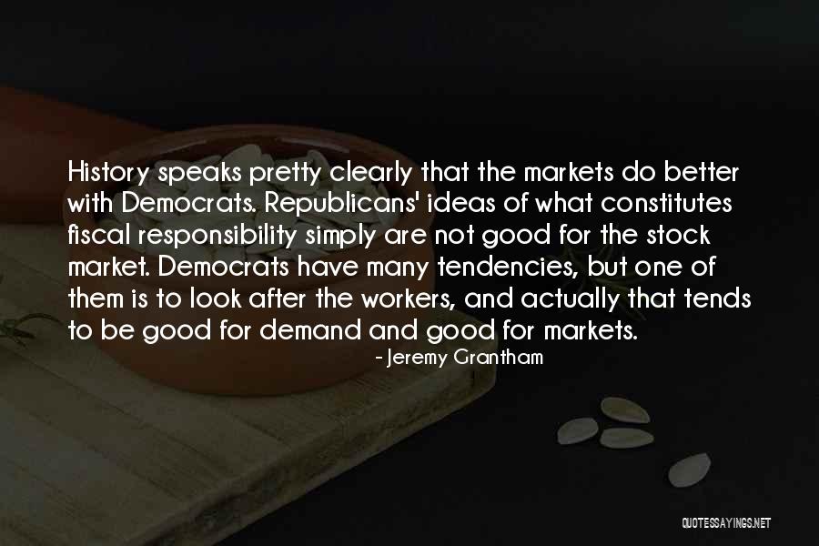 Good Fiscal Quotes By Jeremy Grantham Good Fiscal Quotes By Jeremy Grantham