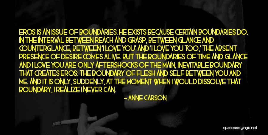 Good Fishermen Quotes By Anne Carson Good Fishermen Quotes By Anne Carson