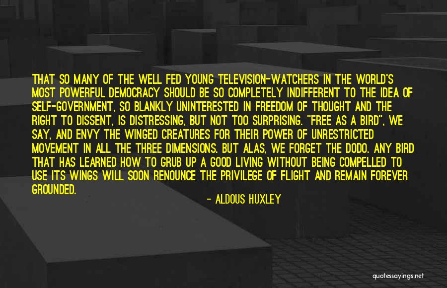 Good Flight Quotes By Aldous Huxley Good Flight Quotes By Aldous Huxley